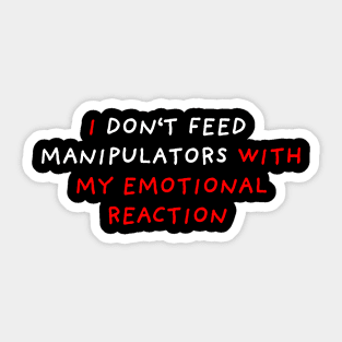 Do Not Feed Manipulators | Black Sticker